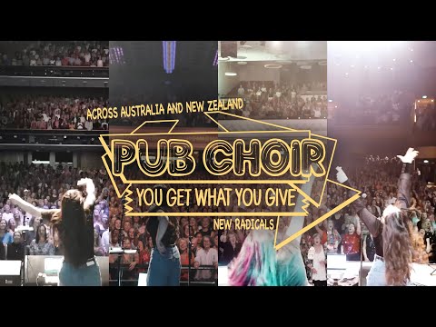 You Get What You Give (New Radicals) - Pub Choir cover featuring 36,000 singers