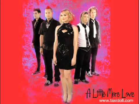 Taxi Doll   A Little More Love   2008