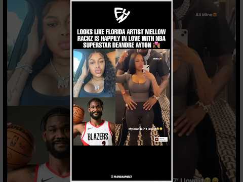 looks like Florida artist mellow rackz is happily in love with nba superstar DeAndre Ayton ❤️