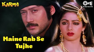 Maine Rab Se Tujhe  Karma  Sridevi Jackie Shroff  