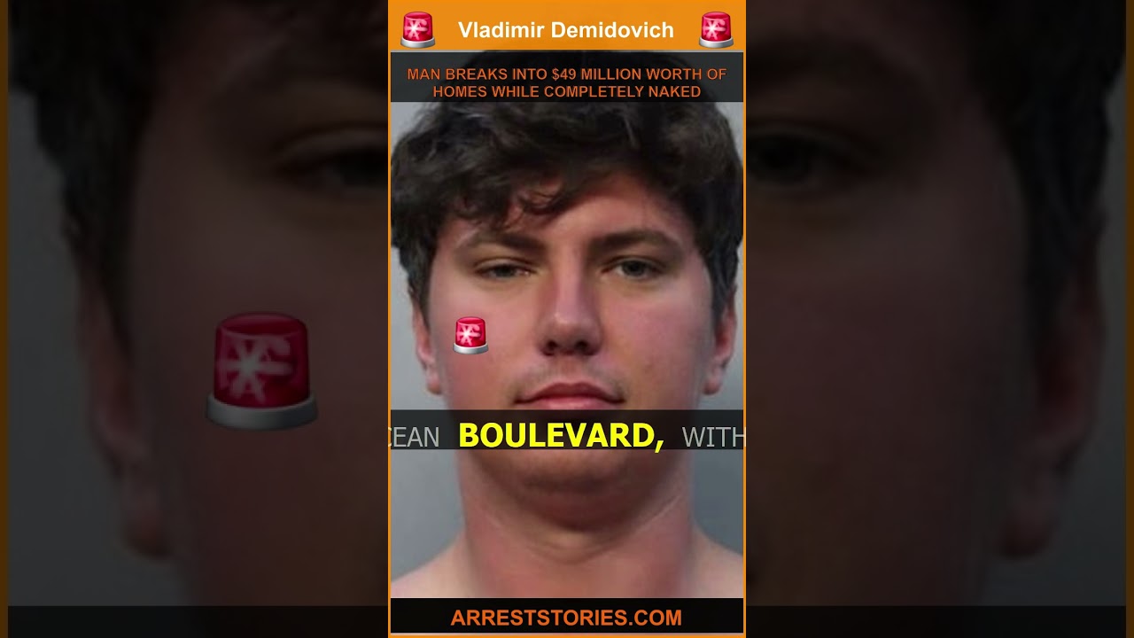MAN BREAKS INTO $49 MILLION WORTH OF HOMES WHILE COMPLETELY NAKED