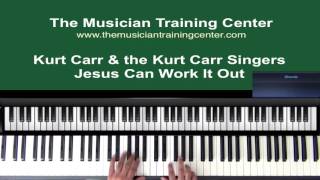 How To Play &quot;Jesus Can Work It Out&quot; by Kurt Carr and the Kurt Carr Singers