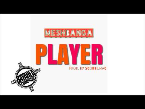 Mesh Banga - Player [BayAreaCompass] Prod by ScottieMac @MeshBanga