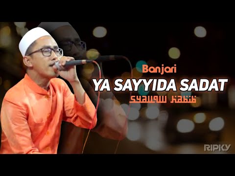 YA SAYYIDA SADAT (Banjari Syauqul Habib)