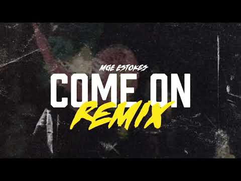 Mge Estokes - Come On ( Remix ) 