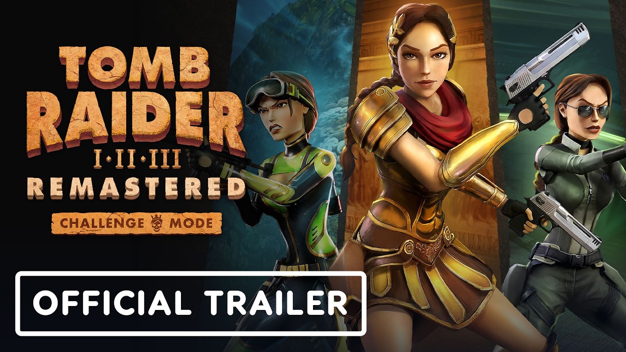 Tomb Raider 1-3 Remastered - Official Challenge Mode Launch Trailer