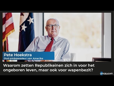 Uitgelicht! 14 juni 2022 - Pete Hoekstra (oud-ambassadeur VS) over wapenbezit en abortus in de VS
