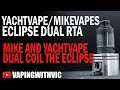 YachtVape / Mike Vapes Eclipse Dual RTA - The Eclipse gets its dual coil counterpart