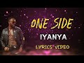 Iyanya One Side My Lyrics 2022