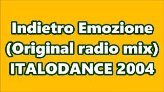 Indietro - Emozione (Original radio mix) ITALODANCE 2004