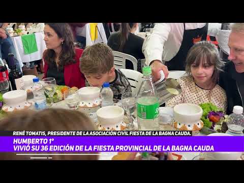 Humberto 1° vivió la 36° Edición de la Fiesta Provincial de la Bagna Cauda
