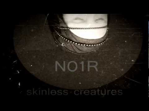 Skinless creatures-N01R