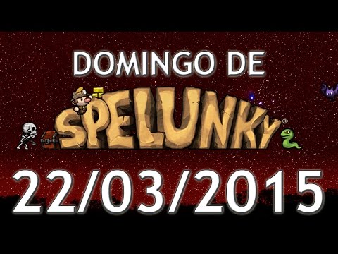 Domingo de Spelunky (22/03/2015) - O ataque de Murphy