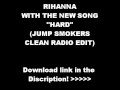RIHANNA-HARD (Jump Smokers Clean Radio ...