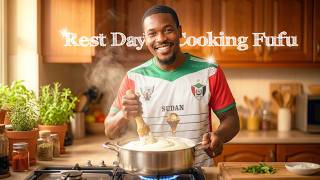Resting Day in Bari with fufu cooking 😅