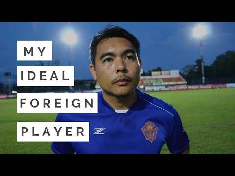 How a Thai Football Coach chooses his Foreign Players