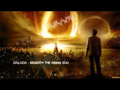 Dailucia - Beneath The Rising Sun [HQ Edit]