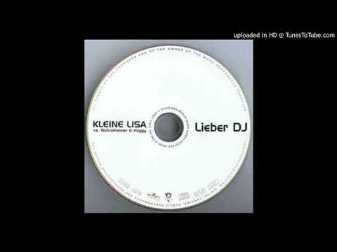 Kleine Lisa Vs.Tekknoheimer & Foggy - Lieber Dj (Big Club Mix)