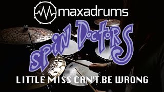 SPIN DOCTORS - LITTLE MISS CAN&#39;T BE WRONG (Drum Cover + Transcription / Sheet Music)