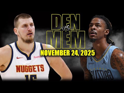 Denver Nuggets vs Memphis Grizzlies Full Game Highlights - November 24, 2025 | NBA Season
