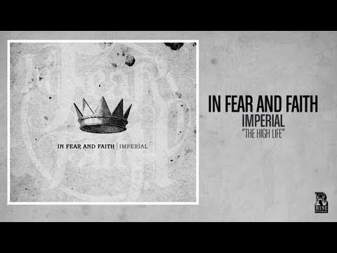 In Fear and Faith - The High Life