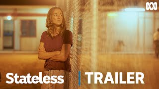 Stateless | Official Trailer