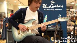 Video thumbnail for Blue Guitars - SAITO GUITARS / S-622 2H Ash/M - Saba by Blue Guitars