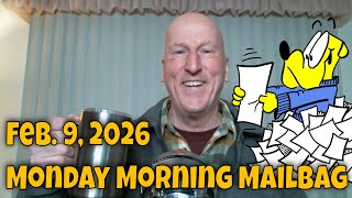 02 09 2026 Monday Morning Mailbag!  Valentine's Day on the Way Episode!