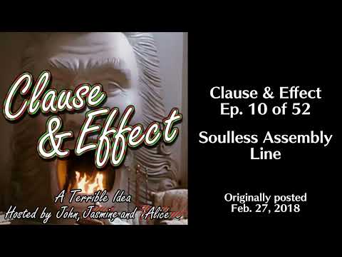 Clause & Effect (10/52): Soulless Assembly Line