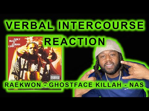 Raekwon ft. Ghostface Killah & Nas Verbal Intercourse REACTION