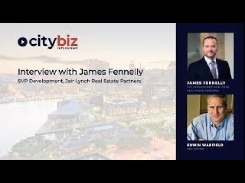 citybiz Interview: James Fennelly - SVP Development at Jair Lynch Real Estate Partners