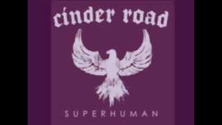 Cinder Road-Should've Known Better