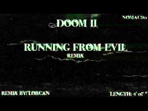 DooM II Remix - Running From Evil by Lorcan