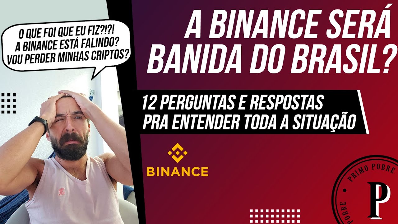 A BINANCE SERÁ BANIDA DO BRASIL? A BINANCE está FALINDO? (Entenda tudo com 12 perguntas e respostas)