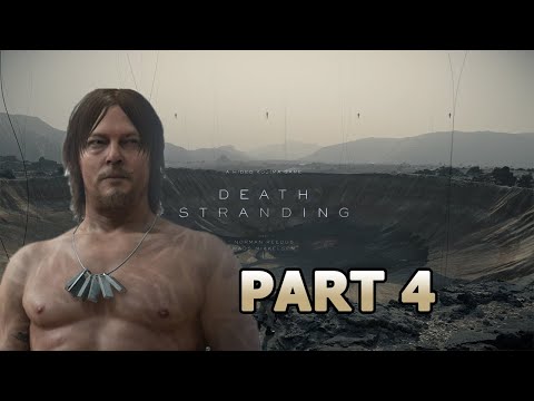 DEATH STRANDING Gameplay Part 4 - Full Game walkthrough
