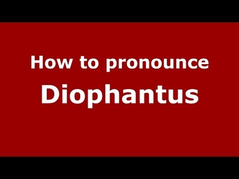 How to Pronounce Diophantus - PronounceNames.com