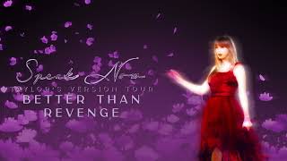 Taylor Swift - Better Than Revenge (Live Studio Version) [Speak Now (Taylor&#39;s Version) Tour]