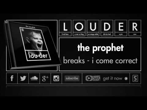 The Prophet - Breaks - I Come Correct (Official Preview)
