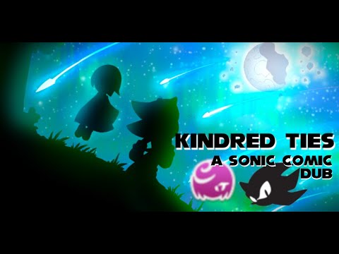Kindred Ties - A Sonic Comic Dub