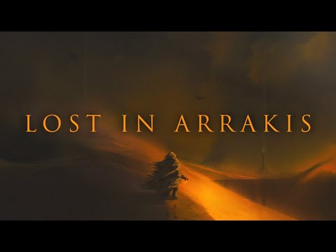 Lost in Arrakis