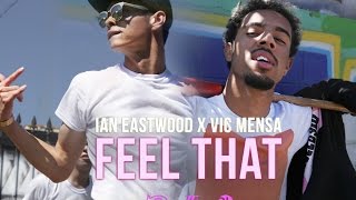 Ian Eastwood Choreography | "Feel That" - Vic Mensa