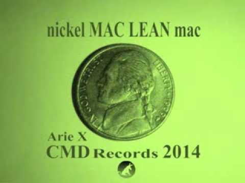 Arie X FT nickel MAC LEAN mac (ORIGINAL) EXPLICIT CMD Records 2014