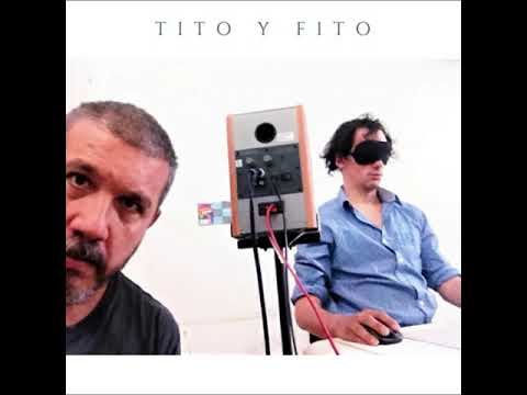 TITO Y FITO (EP) FELIPE BARROZO/TOPO VERGARA