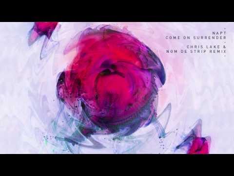 NAPT - Come On Surrender (Chris Lake & Nom De Strip Remix)