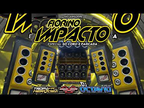 FIORINO IMPACTO (ESPECIAL SÓ CORO E PANCADA) - DJ OCTAVIO RS