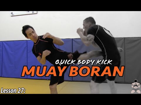Lesson 27: Muay Boran Quick Body Kick