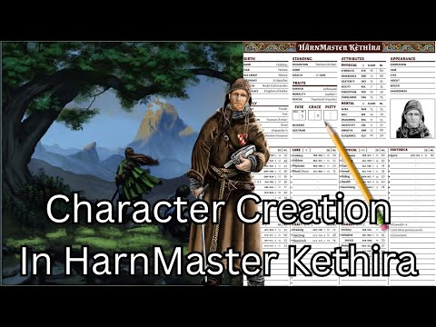 Character Creation In HarnMaster Kethira with Designer Walt McAtee
