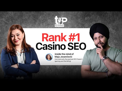 Rank Number 1 on Google in the iGaming and Gambling Industry | Maja Jovančević | Gundeep | TBP13
