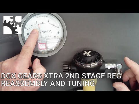 DGX Gears XTRA 2nd Stage Regulator Reassembly and Tuning