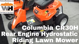 Columbia CR30H Rear Engine Hydrostatic Riding Lawn Mower #Columbia_CAN | Weekend Handyman